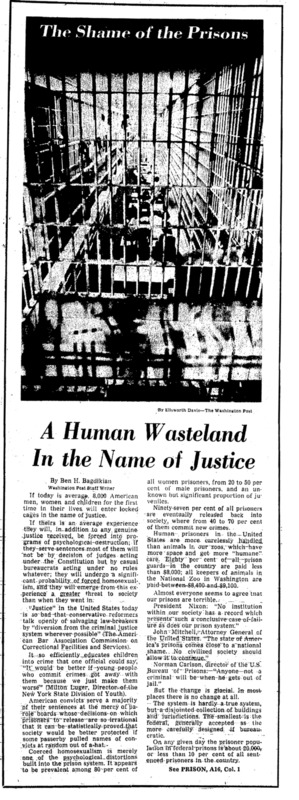 Washington Post article titled, "A Human Wasteland In the Name of Justice." Written by Ben Bagdikian as part of the Shame of Prisons series.